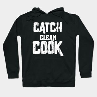 CATCH CLEAN COOK Hoodie